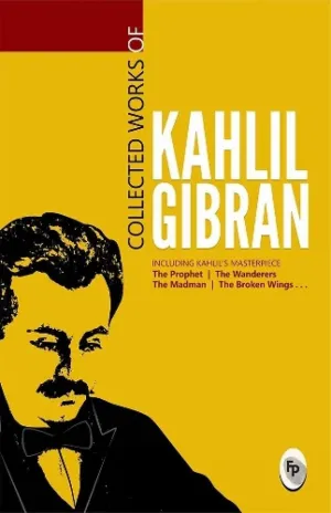 Collected works of Kahlil Gibran [Paperback] Kahlil Gibran