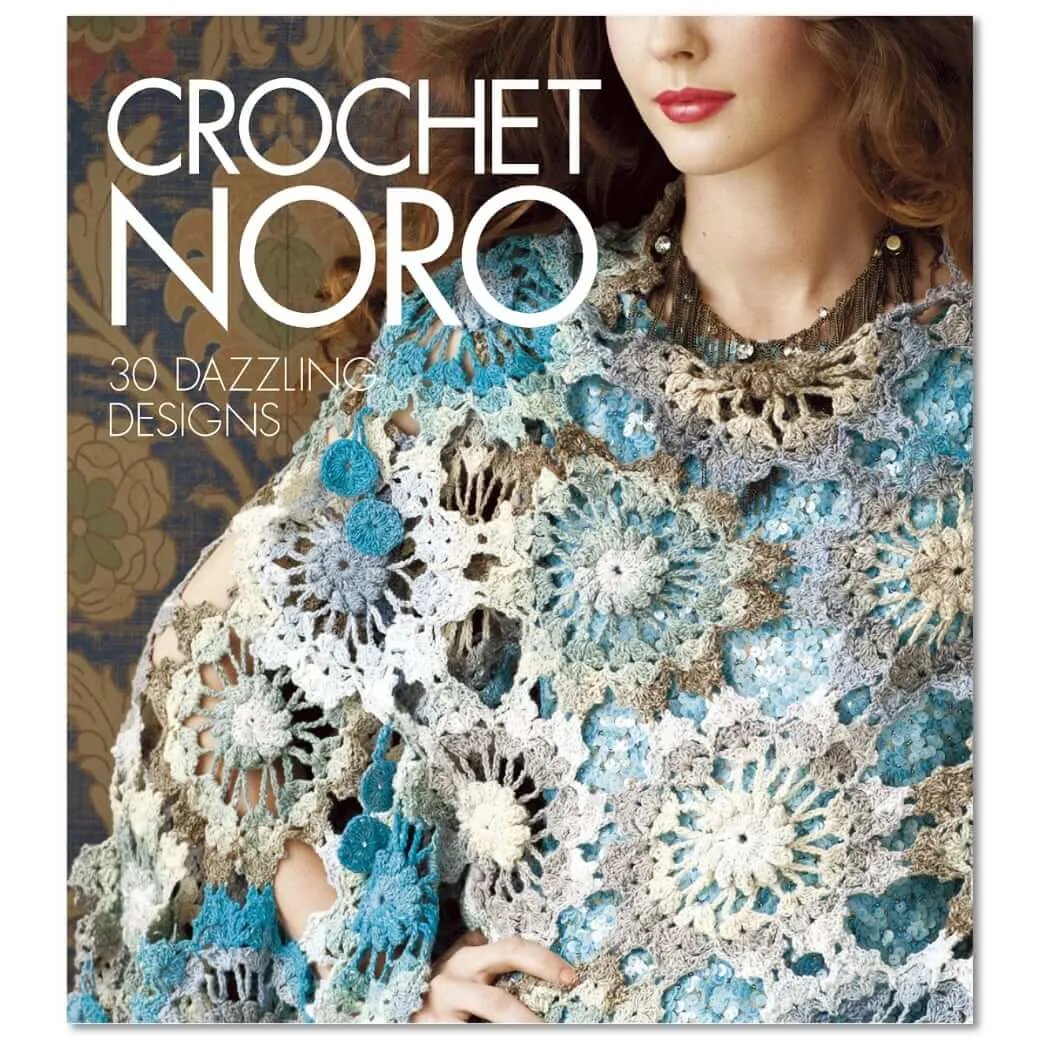 Crochet Noro 30 Dazzling Designs, Crochet Patterns