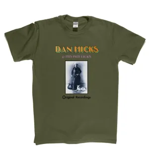 Dan Hicks Hot Licks T-Shirt