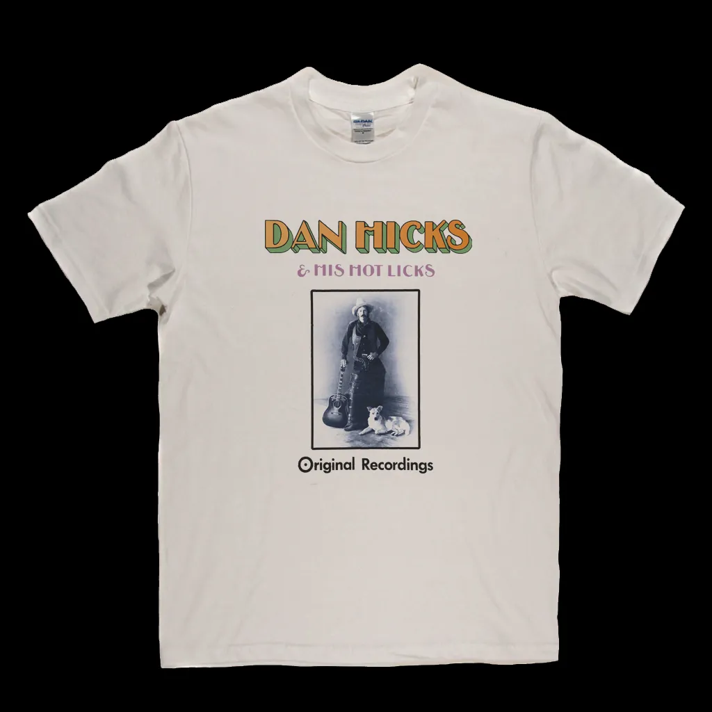 Dan Hicks Hot Licks T-Shirt