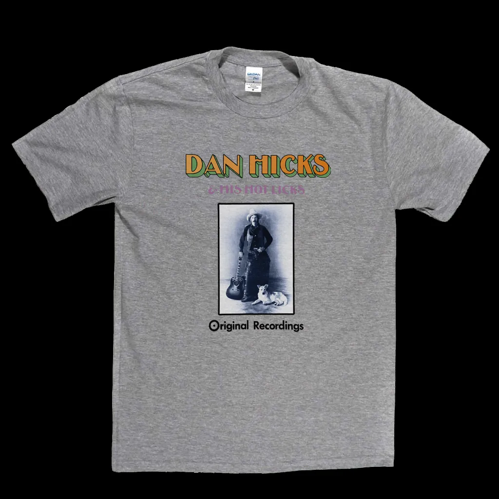 Dan Hicks Hot Licks T-Shirt