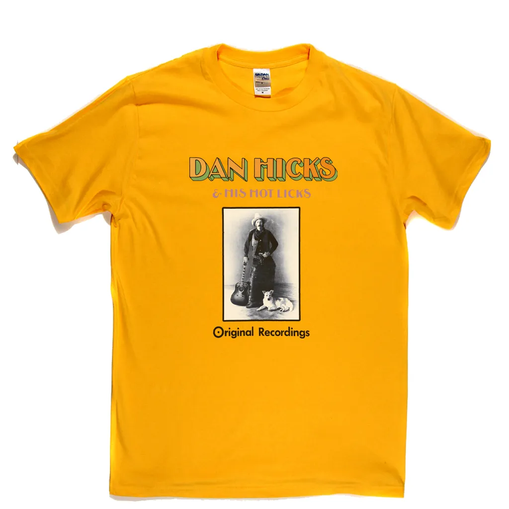 Dan Hicks Hot Licks T-Shirt