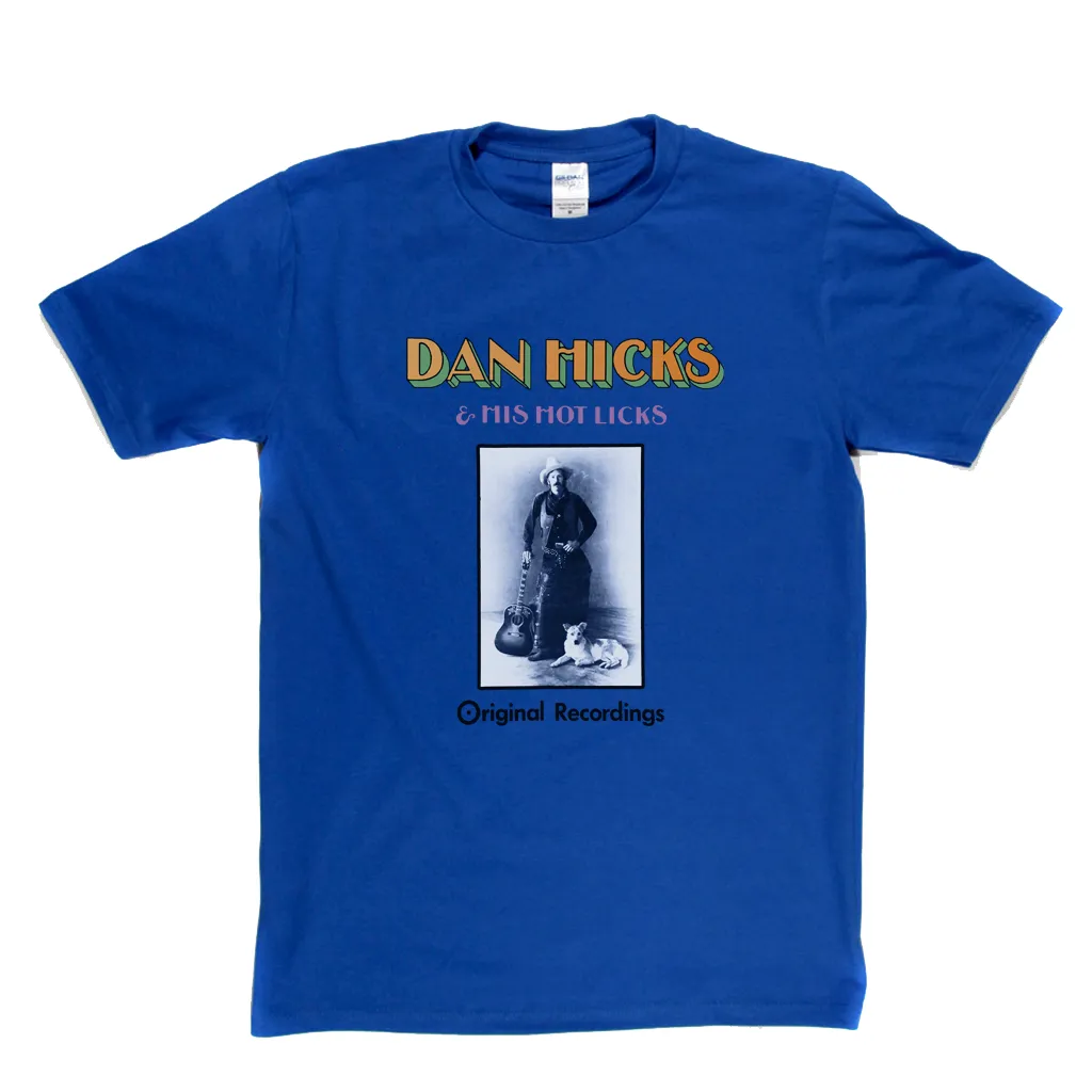 Dan Hicks Hot Licks T-Shirt