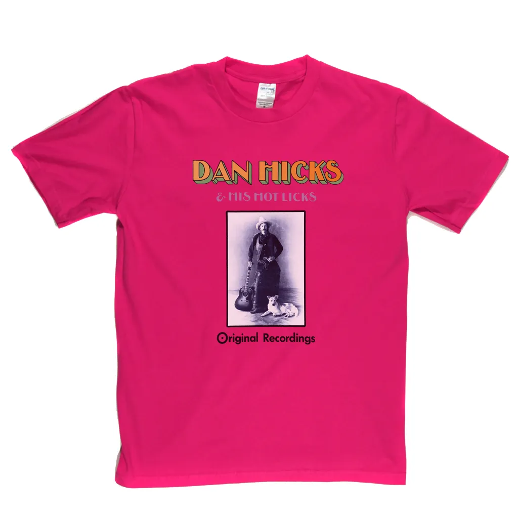 Dan Hicks Hot Licks T-Shirt