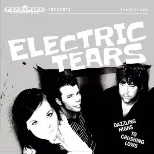 Electric Tears - Dazzling Highs To Crushing Lows (LP)